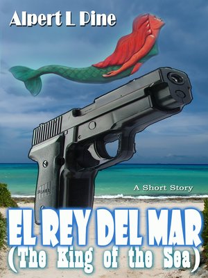 cover image of El Rey Del Mar (The King of the Sea)
